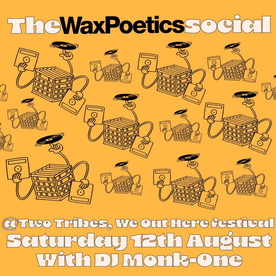 Wax Poetics X We Out Here